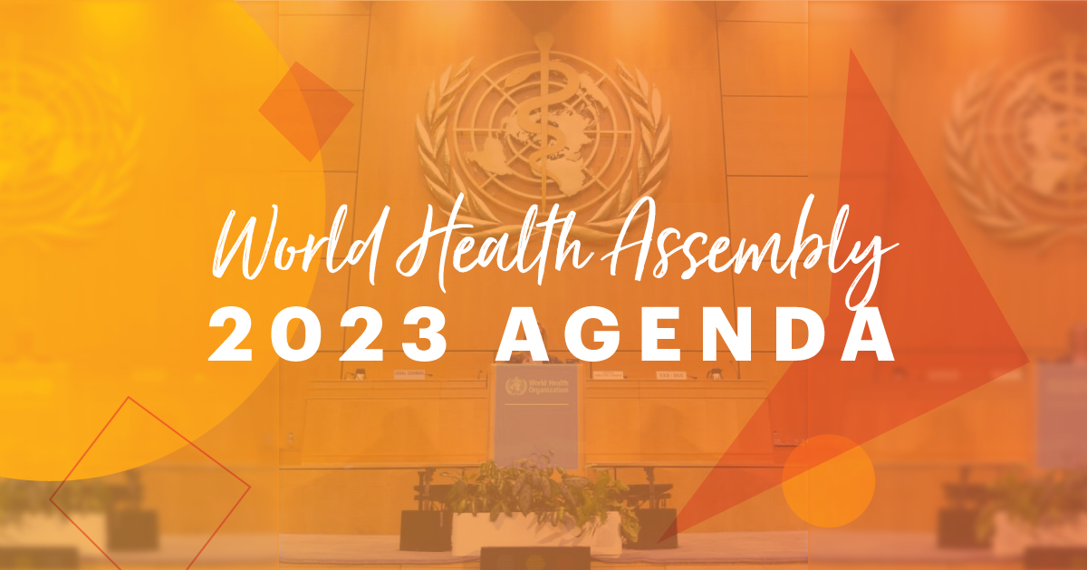 World Health Assembly 2023 what can we expect for the future of global
